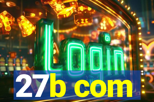 27b com